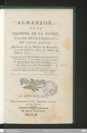 Almanzor, ou le triomphe de la gloire : grand opéra-ballet, en deux actes ; représenté sur le Théâtre de Bruxelles, pour la première fois, le lundi 29 janvier 1787
