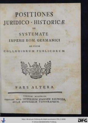 Pars Altera: Positiones Juridico-Historicae De Systemate Imperii Rom. Germanici: Ad Usum Collegiorum Publicorum