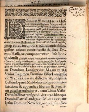 Fasciculus Literarum Principum Hassiae, Cassellanae Lineae, Nec Non Praelatorum, Equestris ordinis, reliquorumq[ue] Statuum Provincialium inferioris Hassiae, propriis subscriptionibus & sigillis munitarum, aliorumq[ue] fide dignissimorum Documentorum, Transactionem Hassiacam anno MDCXXVII. initam concernentium, quorum contenta principaliora versa pagina, nec non Summaria singulis literis & documentis praeposita docebunt