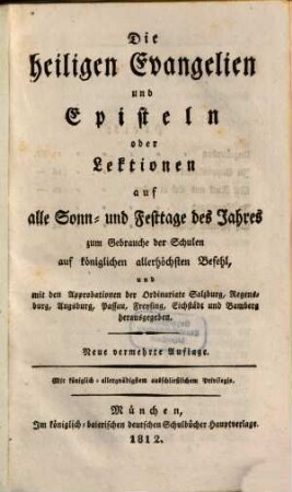 Die heiligen Evangelien und Episteln oder Lektionen auf alle Sonn- und Festtage des Jahres