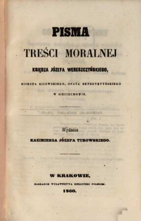 Pisma treści moralnej : Schriften moralischen Inhalts. Wyd. Kaz. Józ. Turowskiego