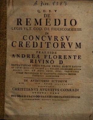 Andreae Florentis Rivini De remedio legis ult. Cod. de fideicommissis in concursu creditorum : dissertatio