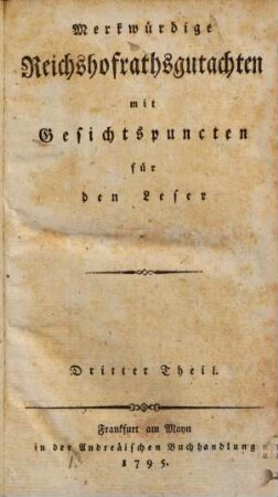 Merkwürdige Reichshofrathsgutachten : mit Gesichtspuncten für den Leser, 3