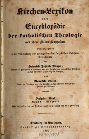 Kirchen-Lexikon oder Encyklopädie der katholischen Theologie und ihrer Hilfswissenschaften. 6, Kaaba - Mazarin
