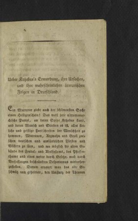 Ueber Kotzebue´s Ermordung, ihre Ursachen, und ihre wahrscheinlichen literarischen Folgen in Deutschland.
