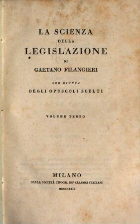 La scienza della legislazione : con giunta degli opuscoli scelti, 3