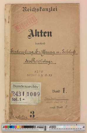 Einberufung, Eröffnung und Auflösung des Reichstags: Bd. 1