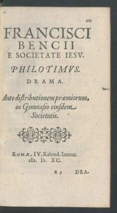 Francisci Bencii E Societate Iesu. Philotimus. Drama.
