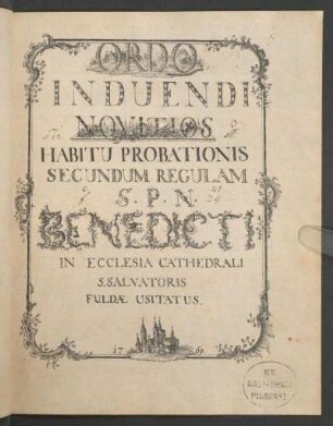 Ordo Induendi Novitios Habitu probationis secundum regulam benedicti in ecclesia cathedrali S. Salvatoris Fuldae usitatus
