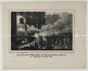 Angriff auf die Barrikade am Alexanderplatz zu Berlin am Nachmittag des 18. März 1848