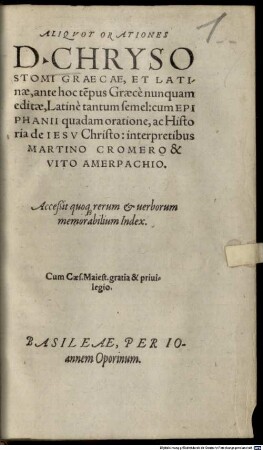Aliquot Orationes D. Chrysostomi : Graecae, Et Latinae, ante hoc te[m]pus Graece nunquam editae, Latine tantum semel