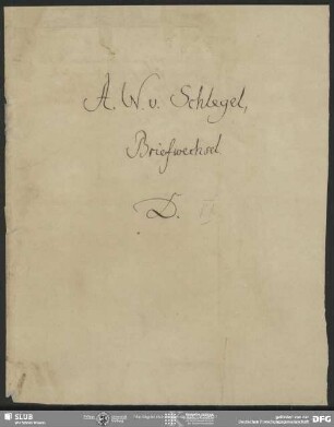 Bd.6: A. W. v. Schlegel. Briefwechsel. D.
