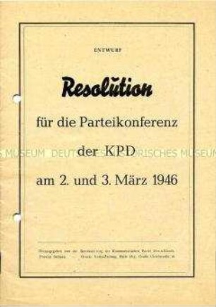 Entwurf der Resolution der Parteikonferenz der KPD am 2. und 3. März 1946