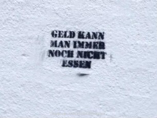GELD KANN MAN IMMER NOCH NICHT ESSEN