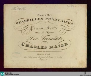 Nouvelles quadrilles françaisen : pour le piano-forte; tirées de l'opera Der Freischütz
