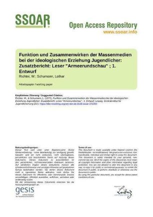 Funktion und Zusammenwirken der Massenmedien bei der ideologischen Erziehung Jugendlicher: Zusatzbericht: Leser "Armeerundschau" ; 1. Entwurf