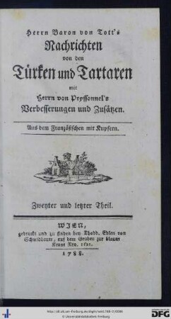 Zweyter und letzter Theil: Herrn Baron von Tott's Nachrichten von den Türken und Tartaren