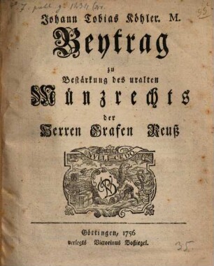 Beytrag zu Bestärkung des uralten Müntzrechts der Herrn Grafen Reuß