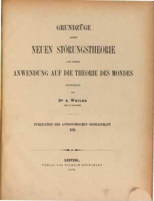 Grundzüge einer neuen Störungstheorie und deren Anwendung auf die Theorie des Mondes
