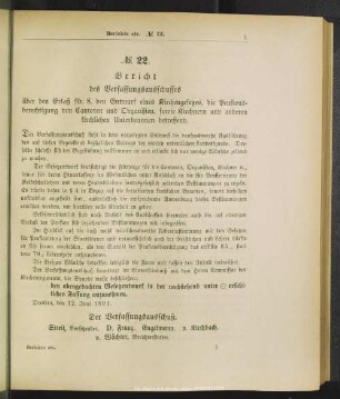 No. 22. Bericht des Verfassungsausschusses über den Erlaß Nr. 8, den Entwurf eines Kirchengesetzes, die Pensionsberechtigung von Cantoren und Oranisten, sowie Kirchnern und anderen kirchlichen Unterbeamten betreffend