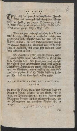 Diese, auf die zweyhundertjährige Jubelfeyer des evangelischlutherschen Gymnasii zu Halle, geschlagene Schaumünze, kostet ...