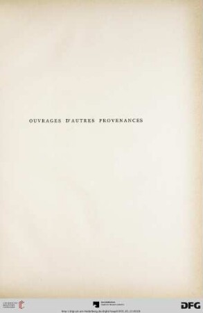 Ouvrages d’autres provenances (Nr. 202-304)