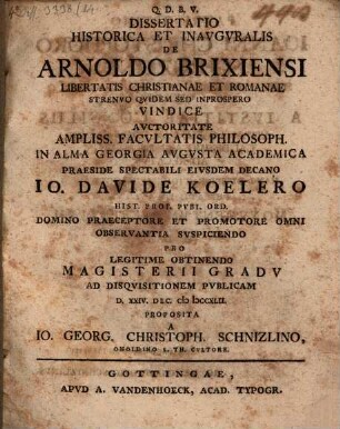 Dissertatio Historica Et Inavgvralis De Arnoldo Brixiensi Libertatis Christianae Et Romanae Strenvo Qvidem Sed Inprospero Vindice