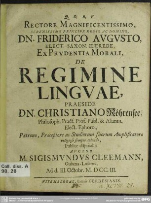 Rectore Magnificentissimo, Serenissimo Principe Regio Ac Domino, Dn. Friderico Augusto ... De Regimine Linguae