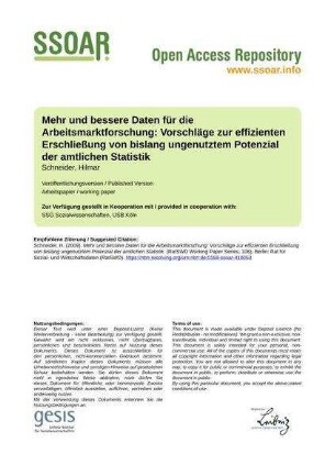 Mehr und bessere Daten für die Arbeitsmarktforschung: Vorschläge zur effizienten Erschließung von bislang ungenutztem Potenzial der amtlichen Statistik