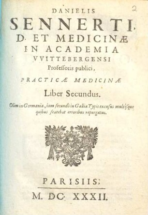 Danielis Sennerti, ... Medicina practica, 2