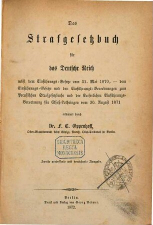 Das Strafgesetzbuch für das Deutsche Reich nebst dem Einführungs-Gesetz vom 31. Mai 1870 und dem Einführungsgesetze für Elsaß-Lothringen vom 30. August 1871