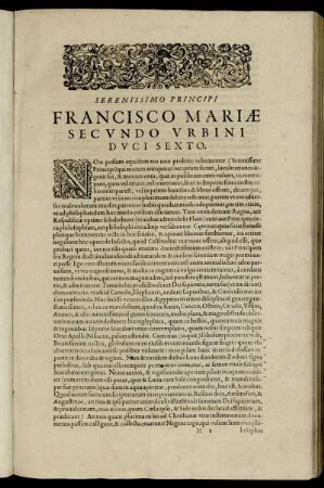 Serenissimo Principi Francisco Mariæ Secundo Urbini Duci Sexto.