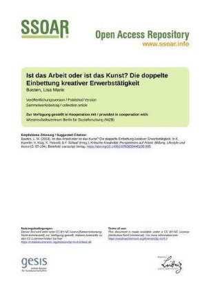 Ist das Arbeit oder ist das Kunst? Die doppelte Einbettung kreativer Erwerbstätigkeit