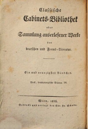 Dramaturgische Blätter : nebst einem Anhange noch ungedruckter Aufsätze über das Deutsche Theater und Berichten über die Englische Bühne, geschrieben auf einer Reise im Jahre 1817. 3.