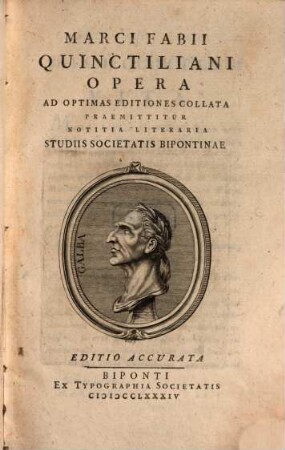 Marci Fabii Quinctiliani Opera : Ad Optimas Editiones Collata Praemittitur Notitia Literaria Studiis Societatis Bipontinae, [1]