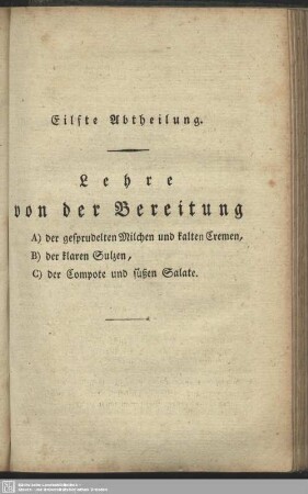 Eilfte Abtheilung. Lehre von der Bereitung der gesprudelten Milchen un kalten Cremen, der klaren Sulzen, der Compote und süßen Salate