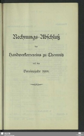 Rechnungs-Abschluß des Handwerkervereins zu Chemnitz auf das Vereinsjahr 1908