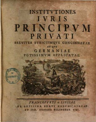 Institutiones iuris principum privati : breviter strictimque concinnatae atque Germaniae potissimum applicatae