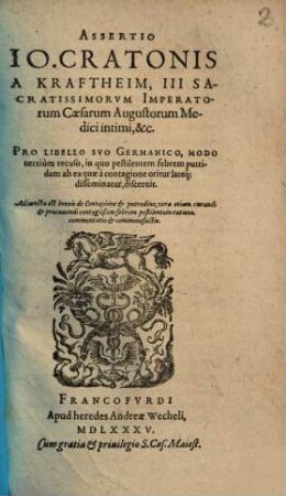 Assertio pro libello suo Germanico ... in quo pestilentem febrem putridam ab ea quae a contagione oritur lateque disseminatur, discernit ...