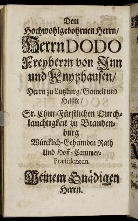 Dem Hochwohlgebohrnen Herrn, Herrn Dodo Freyherrn von Inn und Knyphausen [...]