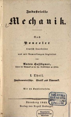 Industrielle Mechanik, 1. Fundamentalsätze. Statik und Dynamik
