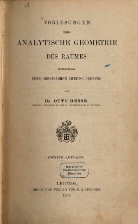 Vorlesungen über analytische Geometrie des Raumes : insbesondere über Oberflächen zweiter Ordnung