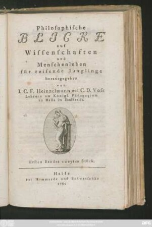 Bd. 1, Stück 2: Philosophische Blicke auf Wissenschaften und Menschenleben für reifende Jünglinge
