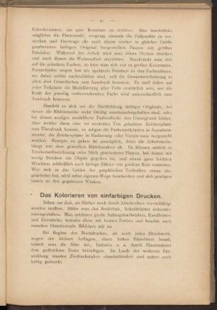 Das Kolorieren von einfarbigen Drucken.