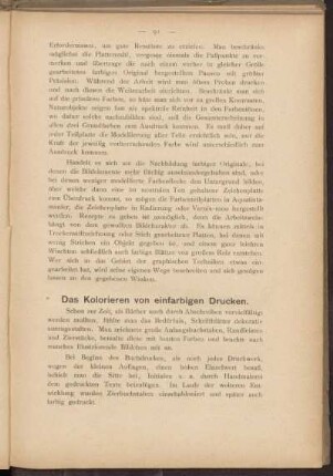 Das Kolorieren von einfarbigen Drucken.