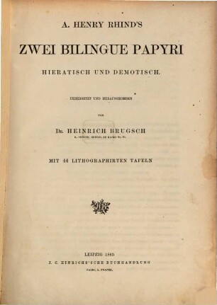 A. Henry Rhind's zwei bilingue Papyri, hieratisch und demotisch