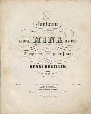 Fantaisie brillante sur l'opéra Mina de A. Thomas : composée pour piano : op. 63