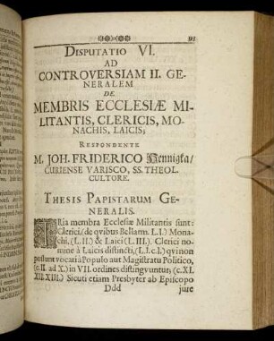 Disputatio VI. Ad Controversiam II. Generalem De Membris Ecclesiae Militantis Clericis, Monachis, Laicis