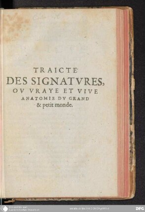 Traicte: Des Signatvres Ov Vraye Et Vive Anatomie Dv Grand & petit monde
