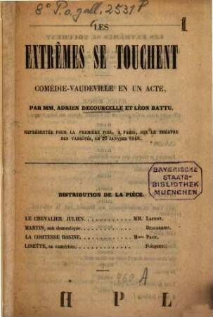 Les extrêmes se touchent : Comédie-vaudeville en un acte, par MM. Adrien Decourcelle et Léon Battu, représentée pour la première fois, à Paris, sur le théâtre des Variétés, le 27 janvier 1848